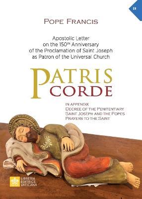 Patris corde. Apostolic Letter on the 150th Anniversary of the Proclamation of Saint Joseph as Patron of the Universal Church - Francesco (Jorge Mario Bergoglio) - Libro Libreria Editrice Vaticana 2021, Magistero Papa Francesco | Libraccio.it