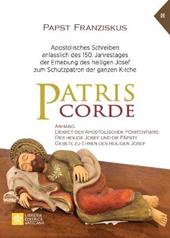 Patris corde. Apostolisches Schreiben anlässlich des 150. Jahrestages der Erhebung des heiligen Josef zum Schutzpatron der ganzen Kirche