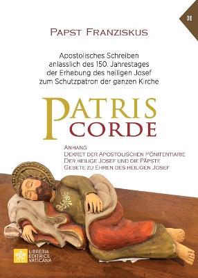 Patris corde. Apostolisches Schreiben anlässlich des 150. Jahrestages der Erhebung des heiligen Josef zum Schutzpatron der ganzen Kirche - Francesco (Jorge Mario Bergoglio) - Libro Libreria Editrice Vaticana 2021, Magistero Papa Francesco | Libraccio.it