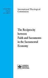 The reciprocity between faith and sacraments in the sacramental economy