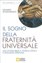 Il sogno della fraternità universale. Una lettura biblica, storico-critica e teologico-spirituale