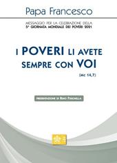 «I poveri li avete sempre con voi» (Mc 14,7). Messaggio per la celebrazione della 5ª Giornata mondiale dei poveri 2021