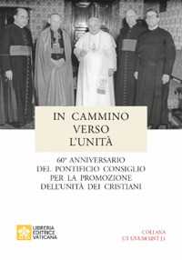 Image of In cammino verso l'unità. 60° anniversario del pontificio consigl...