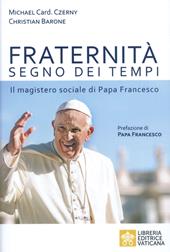 Fraternità segno dei tempi. Il magistero sociale di Papa Francesco