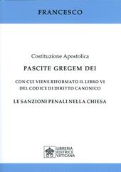 Costituzione apostolica. Pascite gregem Dei con cui viene riformato il libro VI del codice di diritto canonico. Le sanzioni penali nella Chiesa