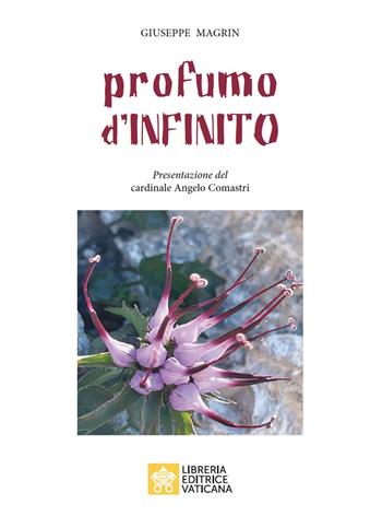 Profumo d'infinito - Giuseppe Magrin - Libro Libreria Editrice Vaticana 2022 | Libraccio.it