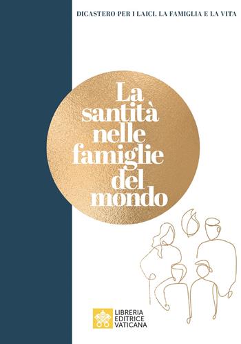 La santità nelle famiglie del mondo  - Libro Libreria Editrice Vaticana 2022 | Libraccio.it