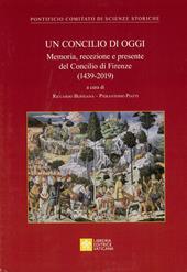 Un concilio di oggi. Memoria, recezione e presente del Concilio di Firenze (1439-2019)