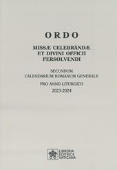 Ordo missae celebrandae et divini officii persolvendi. Secundum calendarium romanum generale pro anno liturgico 2023-2024