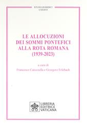 Le allocuzioni dei sommi pontefici alla rota romana (1939-2023)