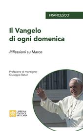 Il Vangelo di ogni domenica. Riflessioni su Marco