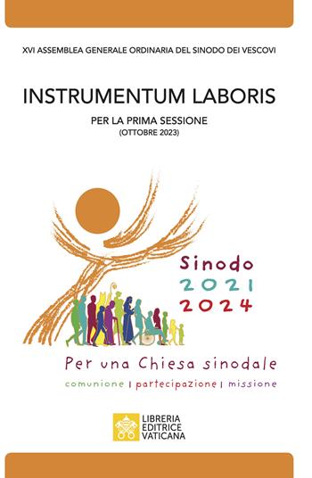 Instrumentum laboris. XVI Assemblea generale ordinaria del sinodo dei vescovi  - Libro Libreria Editrice Vaticana 2023 | Libraccio.it