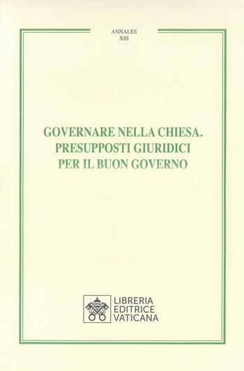 Governare nella chiesa. Presupposti giuridici per il buon governo - Antonio Iaccarino - Libro Libreria Editrice Vaticana 2024, Annales | Libraccio.it