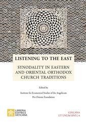 Listening to the east. Synodality in eastern and oriental orthodox church traditions