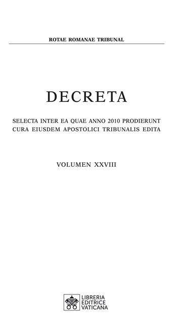 Decreta. Selecta inter ea quae anno 2010 prodierunt cura eiusdem apostolici tribunali edita (2010). Vol. 28  - Libro Libreria Editrice Vaticana 2024 | Libraccio.it