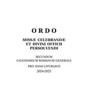 Ordo missae celebrandae et divini officii persolvendi. Secundum calendarium romanum generale pro anno liturgico 2024 -2025