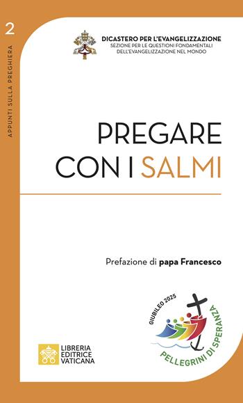 Pregare con i Salmi - Gianfranco Ravasi - Libro Libreria Editrice Vaticana 2024, Appunti sulla preghiera | Libraccio.it