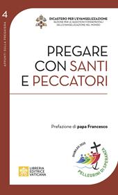 Pregare con santi e peccatori. Viaggio in Dio