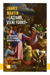 «Lazzaro, vieni fuori». La promessa del più grande miracolo di Gesù