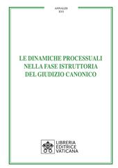 Le dinamiche processuali nella fase istruttoria del giudizio canonico