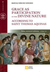 Grace as partecipation in the divine nature. According to saint Thomas Aquinas