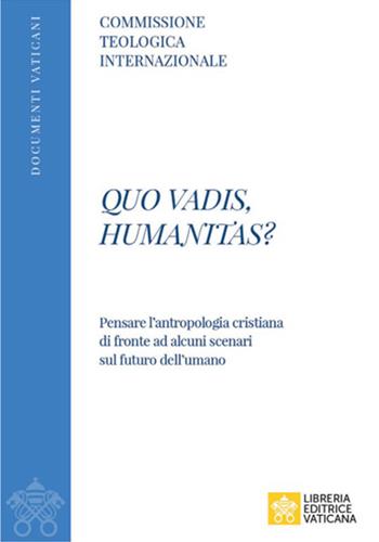 Quo vadis, humanitas?  - Libro Libreria Editrice Vaticana 2026, Documenti vaticani | Libraccio.it