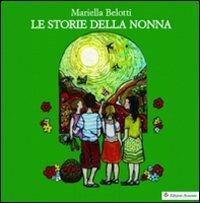 Le storie della nonna. Con CD Audio - Mariella Belotti - Libro Edizioni Associate 2002 | Libraccio.it