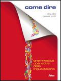 Come dire. Grammatica operativa della lingua italiana. Per le Scuole superiori - Claudio Cassinotti - Libro Atlas 2007 | Libraccio.it