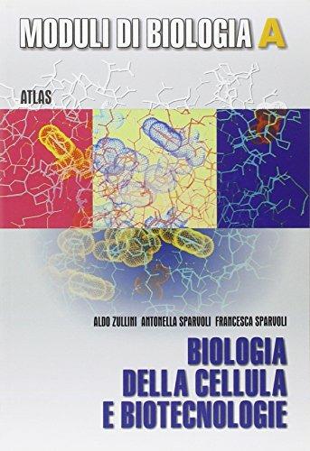 Moduli di biologia. Tomo A. - Aldo Zullini, Francesca Sparvoli, Antonella Sparvoli - Libro Atlas 2001 | Libraccio.it