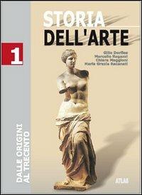 Storia dell'arte. Per le Scuole. Vol. 1 - Gillo Dorfles, Stefania Buganza, Jacopo Stoppa - Libro Atlas 2004 | Libraccio.it