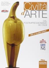 Civiltà d'arte. Ediz. arancio. Con e-book. Con espansione online. Vol. 3: Dal postimpressionismo ad oggi