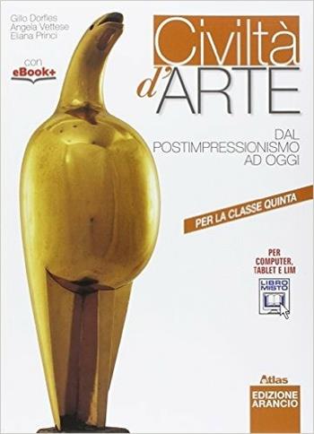 Civiltà d'arte. Ediz. arancio. Con contemporary art. Con e-book. Con espansione online. Vol. 3 - Gillo Dorfles, Angela Vettese, Eliana Princi - Libro Atlas 2015 | Libraccio.it