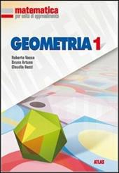 Matematica per unità di apprendimento. Geometria. Vol. 1