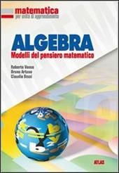 Matematica per unità di apprendimento. Algebra.