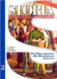 Storia ed educazione alla cittadinanza. Vol. 2 - Sergio Zaninelli, Giovanna Bonelli, Pietro Riccabone - Libro Atlas 2004 | Libraccio.it