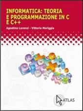 Informatica: teoria e programmazione in C e C++.