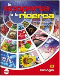 La scoperta e la ricerca. Per la Scuola media. Vol. 2: Biologia. - Luciana Sereno Regis, Ugo Scaioni, Marina Stefani - Libro Atlas 2008 | Libraccio.it