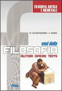 Voci della filosofia. Autori, opere, temi. Con CD-ROM. Vol. 1 - Marcello De Bartolomeo, Vincenzo Magni - Libro Atlas 2006 | Libraccio.it