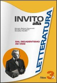 Invito alla letteratura. Per le Scuole superiori. Vol. 3 - Giorgio Bàrberi Squarotti, Giordano Genghini, Annalisa Pardini - Libro Atlas 2006 | Libraccio.it
