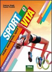 Sport e vita. Corpo, movimento, sport.