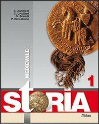 Storia. Con Cittadinanza e Costituzione. Per la Scuola media. Vol. 1: Medievale. - Sergio Zaninelli, Claudio Cristiani, Giovanna Bonelli - Libro Atlas 2009 | Libraccio.it