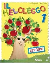 Il meloleggo. Per la 1ª classe elementare. Con espansione online