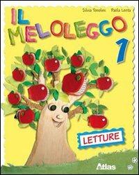 Il meloleggo. Per la 1ª classe elementare. Con espansione online - Silvia Tonolini, Paola Lenta - Libro Atlas 2009 | Libraccio.it