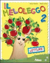 Il meloleggo. Per la 2ª classe elementare - Silvia Tonolini, Paola Lenta - Libro Atlas 2009 | Libraccio.it