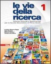 Le vie della ricerca. Con Laboratorio. Con espansione online. Vol. 1