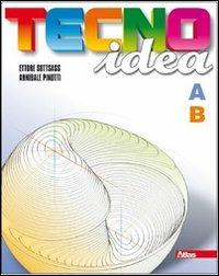 Tecnoidea. Tomi A-B. Con 40 schede. Con espansione online - Ettore Sottsass, Annibale Pinotti - Libro Atlas 2009 | Libraccio.it