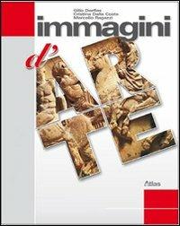 Immagini d'arte. Linguaggio-Storia dell'arte. Con 36 schede di analisi dell'opera. Per la Scuola media. - Gillo Dorfles, Cristina Dalla Costa, Marcello Ragazzi - Libro Atlas 2009 | Libraccio.it