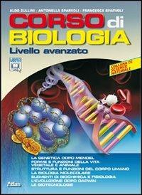Corso di biologia. Livello avanzato. Per le Scuole superiori. Vol. 2 - Aldo Zullini, Francesca Sparvoli, Antonella Sparvoli - Libro Atlas 2011 | Libraccio.it
