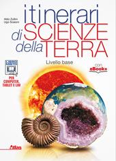 Itinerari di scienze della terra. Per i Licei. Con e-book. Con espansione online