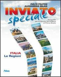 Inviato speciale. Italia. Le regioni. Per la Scuola media. - Fulco Pratesi, Alessandro Eblasi - Libro Atlas 2010 | Libraccio.it